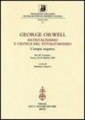 George Orwell. Antistalinismo e critica del totalitarismo. L