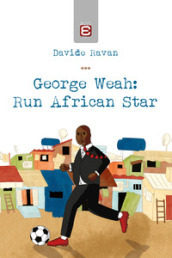 George Weah: run african star