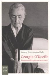 Georgia O Keeffe. Pioniera della pittura americana