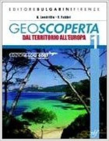 Geoscoperta. Con espansione online. Per la Scuola media. 1. - Antonio Londrillo - F. Fabbri