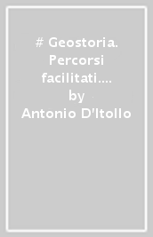 # Geostoria. Percorsi facilitati. Per le Scuole superiori. Con e-book. Con espansione online. Vol. 2