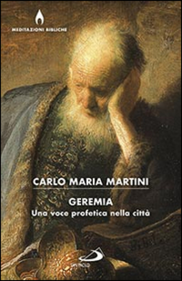 Geremia. Una voce profetica nella città - Carlo Maria Martini