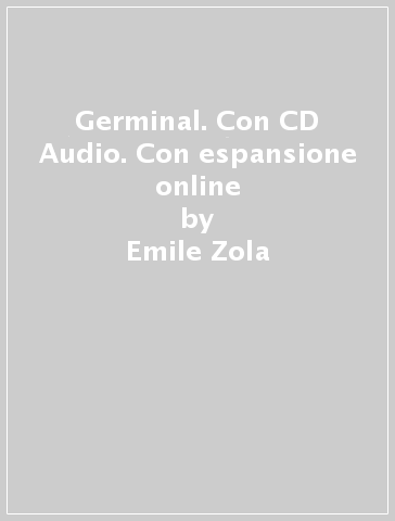 Germinal. Con CD Audio. Con espansione online - Emile Zola