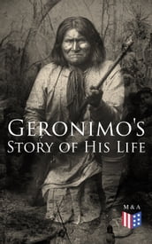 Geronimo s Story of His Life