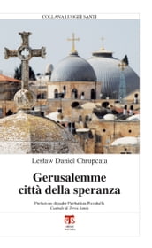 Gerusalemme città della speranza