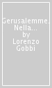 Gerusalemme. Nella memoria di Amos Oz