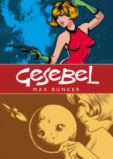 Gesebel. La corsara dello spazio (febbraio 1966) - Max Bunker - Magnus