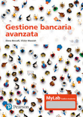 Gestione bancaria avanzata. Ediz. MyLab. Con Contenuto digitale per accesso on line