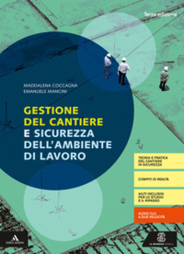 Gestione cantiere. Per gli Ist. tecnici e professionali. Con e-book. Con espansione online. Con Libro: Quaderno - Maddalena Coccagna - Emanuele Mancini