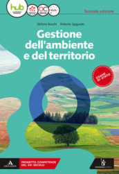 Gestione dell ambiente e del territorio. Per gli Ist. tecnici e professionali. Con e-book. Con espansione online