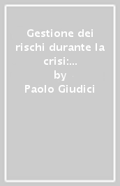 Gestione dei rischi durante la crisi: lesson learnt