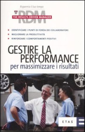 Gestire la performance per massimizzare i risultati