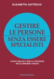 Gestire le persone senza essere specialisti