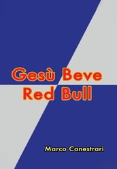 Gesù Beve Red Bull