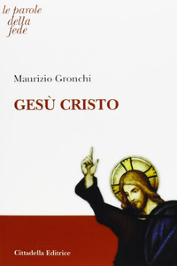 Gesù Cristo - Maurizio Gronchi