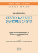 Gesù di Nazaret Signore e Cristo. Saggio di cristologia sistematica. 3/2: Il Cristo annunciato dalla Chiesa