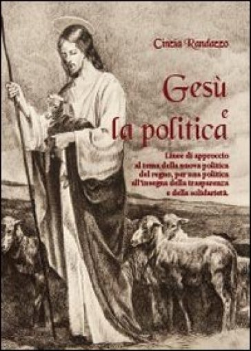 Gesù e la politica - Cinzia Randazzo