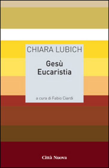 Gesù eucaristia - Chiara Lubich