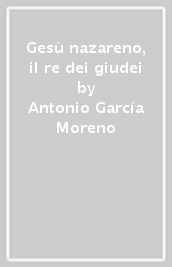 Gesù nazareno, il re dei giudei