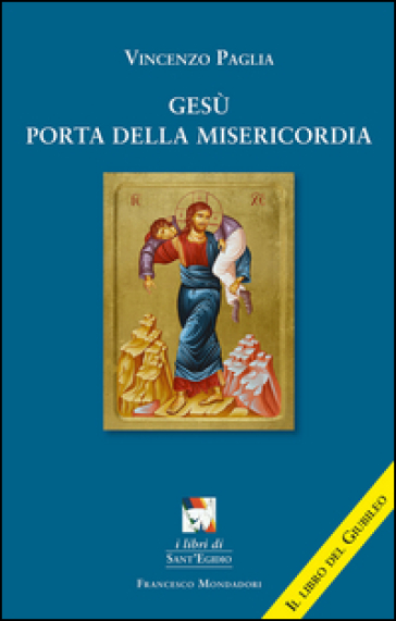 Gesù porta della misericordia - Vincenzo Paglia