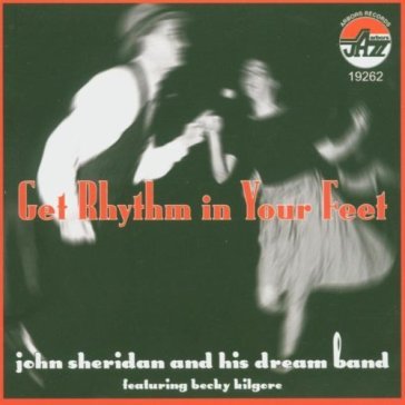 Get rhythm in your feet - JOHN & HIS DREAM SHERIDA