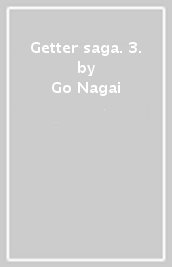 Getter saga. 3.