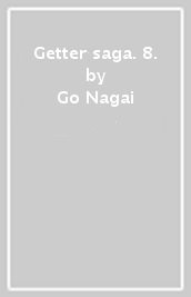 Getter saga. 8.