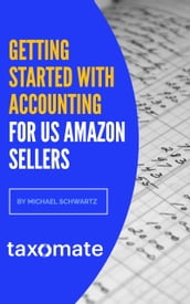 Getting Started with Accounting & Bookkeeping for US Amazon Sellers