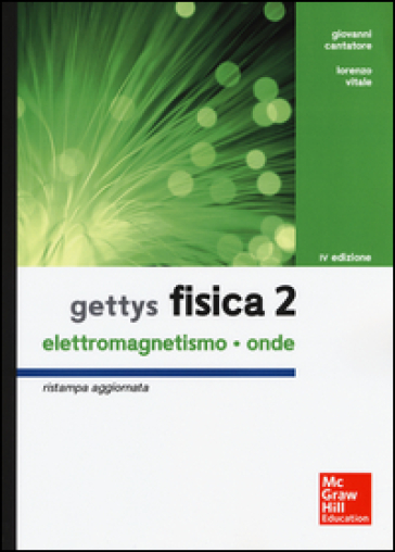 Gettys fisica. 2: Elettromagnetismo, onde - W. Edward Gettys