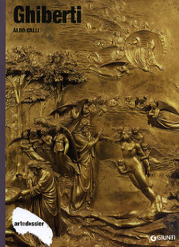 Ghiberti. Ediz. illustrata - Aldo Galli