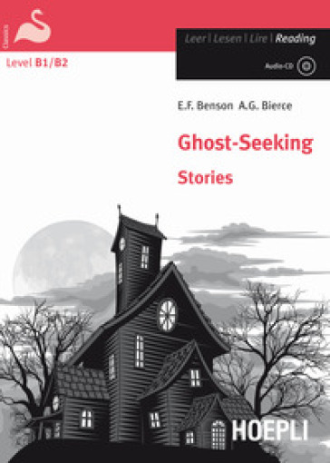 Ghost - Seeking stories. Con CD-Audio - Edward Frédéric Benson - Ambrose Bierce