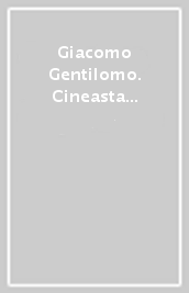 Giacomo Gentilomo. Cineasta popolare