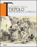 Giambattista Tiepolo. Tra scherzo e capriccio. Disegni e incisioni  di spiritoso e saporitissimo gusto . Catalogo della mostra (Udine, 22 maggio-31 ottobre 2010)