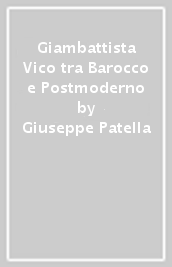 Giambattista Vico tra Barocco e Postmoderno