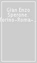 Gian Enzo Sperone. Torino-Roma-New York. 35 anni di mostre tra Europa e America