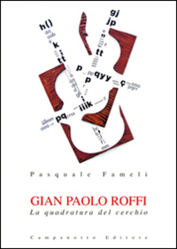 Gian Paolo Roffi. La quadratura del cerchio - Pasquale Fameli