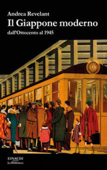 Il Giappone moderno dall'Ottocento al 1945 - Andrea Revelant