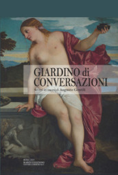 Giardino di conversazioni. Scritti in onore di Augusto Gentili