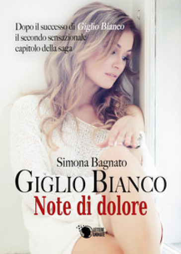 Giglio bianco. Note di dolore - Simona Bagnato