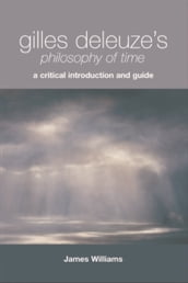 Gilles Deleuze s Philosophy of Time
