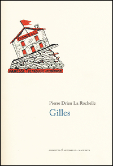 Gilles - Pierre Drieu La Rochelle