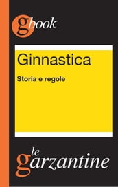 Ginnastica. Storia e regole