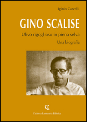 Gino Scalise. Ulivo rigoglioso in piena selva