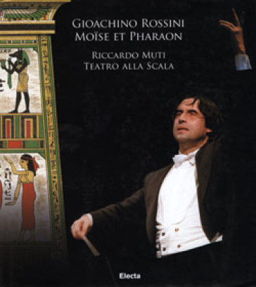 Gioachino Rossini. Moise et Pharaon. Riccardo Muti. Teatro alla Scala. Con DVD-ROM e 3 CD Audio