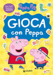 Gioca con Peppa. Peppa Pig. Con adesivi. Ediz. a colori