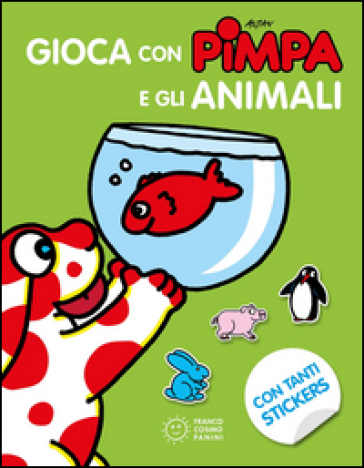 Gioca con Pimpa e gli animali. Con adesivi. Ediz. illustrata - Francesco Tullio Altan