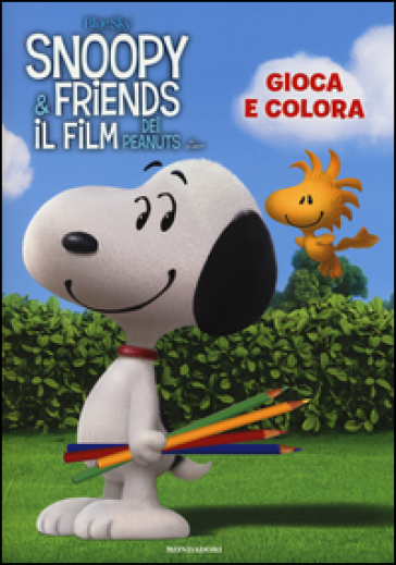 Gioca e colora. Snoopy & Friends