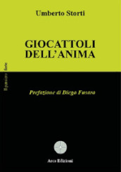 Giocattoli dell anima. Ediz. integrale