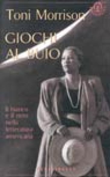 Giochi al buio - Toni Morrison