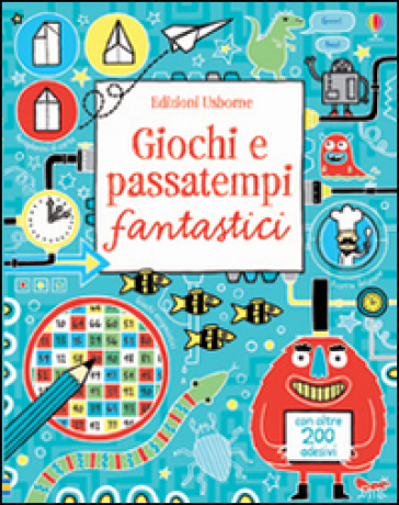 Giochi e passatempi fantastici. Ediz. illustrata - Erica Harrison - Rebecca Gilpin